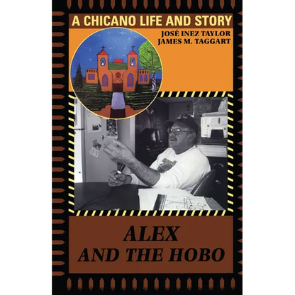 Alex and the Hobo: A Chicano Life and Story - Paperback