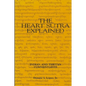 The Heart Sutra Explained: Indian and Tibetan Commentaries - Paperback