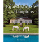 Equestrian Life in the Hamptons - Hardcover