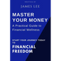 Master Your Money: A Practical Guide to Financial Wellness: Your Roadmap to Financial Success - Paperback