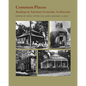 Common Places: Readings in American Vernacular Architecture - Paperback