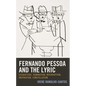 Fernando Pessoa and the Lyric: Disquietude, Rumination, Interruption, Inspiration, Constellation - Hardcover