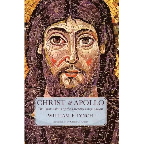 Christ and Apollo: The Dimensions of the Literary Imagination - Hardcover