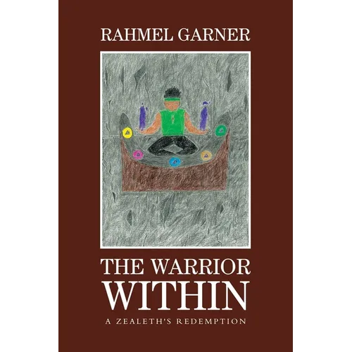 The Warrior Within: A Zealeth's Redemption - Paperback