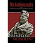 My Autobiography: With the Political and Social Doctrine of Fascism - Paperback