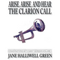 Arise, Arise, and Hear the Clarion Call: Conversations with Saint Germain, Volume 1 - Paperback