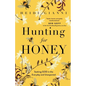 Hunting for Honey: Seeking God in the Everyday and Unexpected - Paperback
