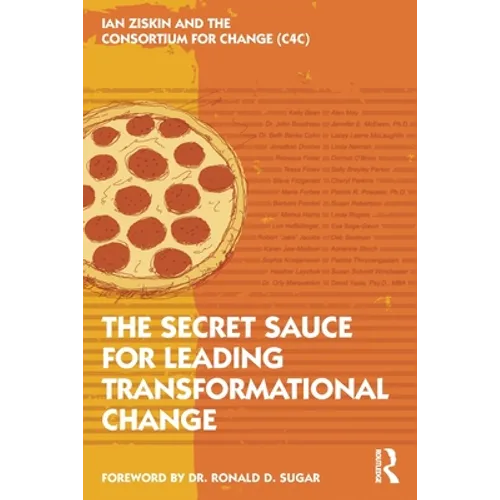 The Secret Sauce for Leading Transformational Change - Paperback