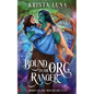 Bound to the Orc Ranger: A Monster Fantasy Romance - Paperback