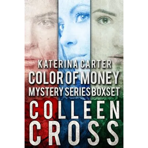 Katerina Carter Color of Money Mystery Boxed Set: Three books in one - Paperback