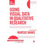 Using Visual Data in Qualitative Research - Paperback
