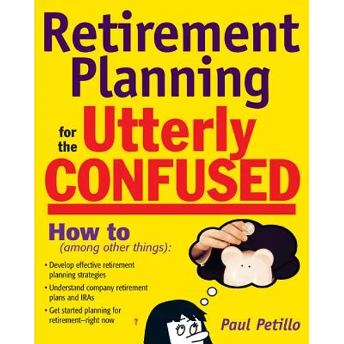 Retirement Planning for the Utterly Confused - Paperback