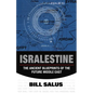 Isralestine: The Ancient Blueprints of the Future Middle East - Paperback
