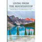 Living from the Mountaintop - Paperback