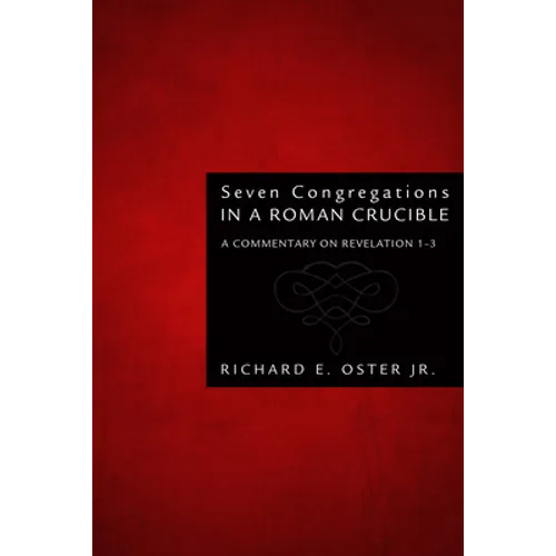 Seven Congregations in a Roman Crucible - Paperback