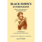 Black Hawk's Autobiography Through the Interpretation of Antoine LeClaire - Paperback