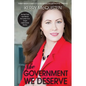 The Government We Deserve: The Hard Truth from Behind the Curtain of an Oregon Gubernatorial Election - Paperback