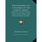 Preliminaries To A History Of The Cowley Family: Including The Cooley, Colley, Coley, Calley, Cawley, Cayley, Culley, Curley, Cowles, And Wellesley Br - Hardcover