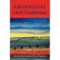Aboriginal Oral Traditions: Theory, Practice, Ethics - Paperback
