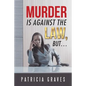 Murder Is against the Law, but ... - Paperback