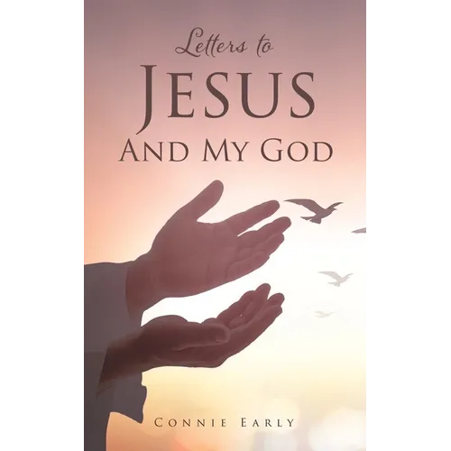 Letters To Jesus And My God - Paperback