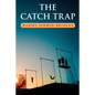 The Catch Trap - Paperback