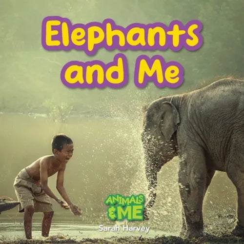 Elephants and Me: Animals and Me - Paperback