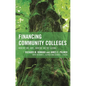Financing Community Colleges: Where We Are, Where We're Going - Hardcover