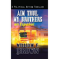 Aim True, My Brothers en Español: Un thriller antiterrorista del FBI de Eddie Barnett - Hardcover