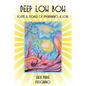 Deep Low Bow: Poems & Stories of Impermanence & Love - Paperback