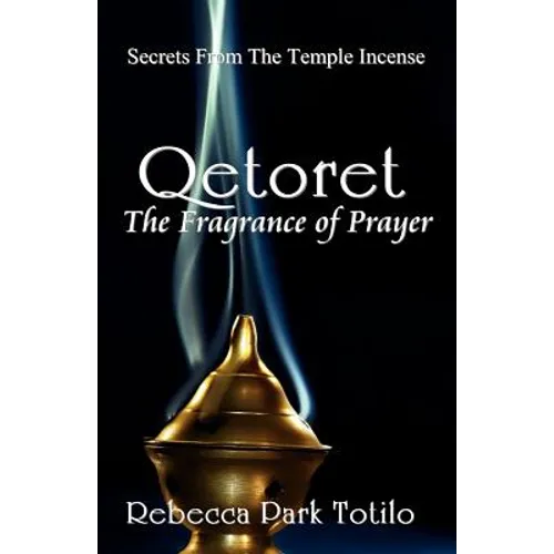 Qetoret: The Fragrance of Prayer - Paperback