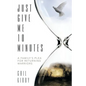 Just Give Me 10 Minutes: A Family's Plea for Returning Warriors - Paperback