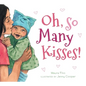 Oh, So Many Kisses Padded Board Book - Board Book