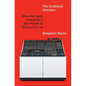 The Irrational Decision: How We Gave Computers the Power to Choose for Us - Hardcover