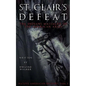 St. Clair's Defeat: The Indians Massacre of the American Army: The Native American Wars - Paperback