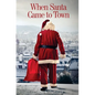 When Santa Came to Town - Paperback