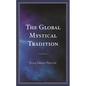 The Global Mystical Tradition - Hardcover