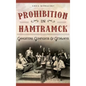 Prohibition in Hamtramck: Gangsters, Gunfights & Getaways - Hardcover