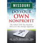 Missouri Do Your Own Nonprofit: The ONLY GPS You Need for 501c3 Tax Exempt Approval - Paperback