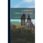 Canada's Greatest Store: Christmas Catalogue,1897, the T. Eaton Co. Limited - Hardcover