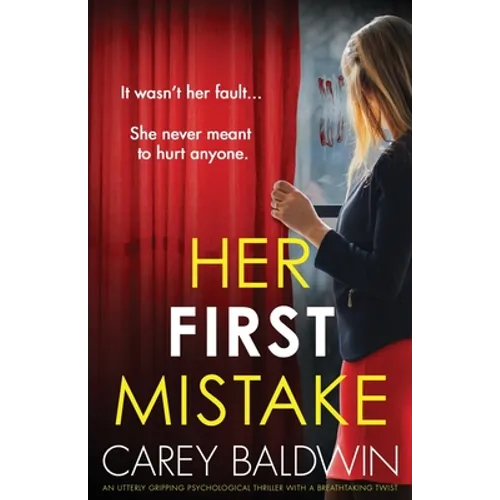 Her First Mistake: An utterly gripping psychological thriller with a breathtaking twist - Paperback