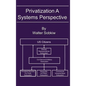 Privatization A Systems Perspective - Hardcover