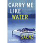 Carry Me Like Water - Paperback