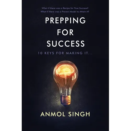 Prepping For Success: 10 Keys for Making it in Life - Paperback