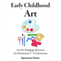 Montessori Art: Early Childhood Art Guide - Visual Arts Guide For Teaching 13 month olds - 6 years - Paperback