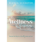 The Wellness Whisperer: Discover the Way to a Healthy Body and Soul - Paperback