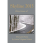 Skyline 2015: An Anthology of Prose and Poetry by Central Virginia Writers - Paperback