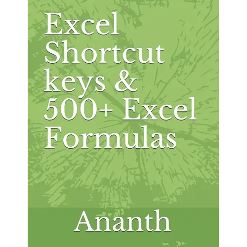 Excel shortcut keys & 500+ Excel Formulas - Paperback