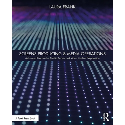 Screens Producing & Media Operations: Advanced Practice for Media Server and Video Content Preparation - Paperback