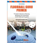Floorball Guru Primer: Black & White Version - Paperback